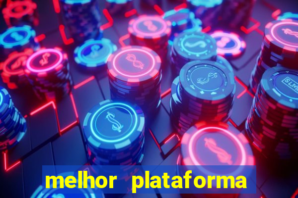 melhor plataforma do tigrinho